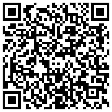下药迷玩身材丰满的妹子射颜啪啪啪揉虐胸等等睡的很死原版珍藏1080P的二维码