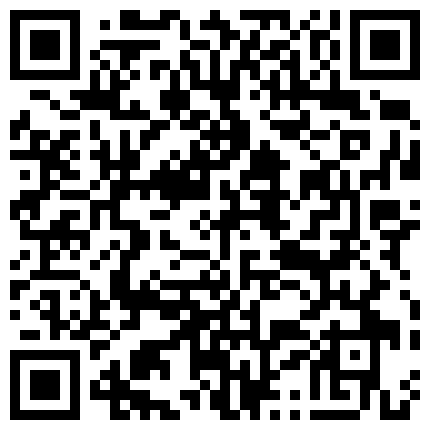 小 可 愛 主 播 清 純 少 女 養 樂 多 和 炮 友 10月 26日 啪 啪 秀的二维码