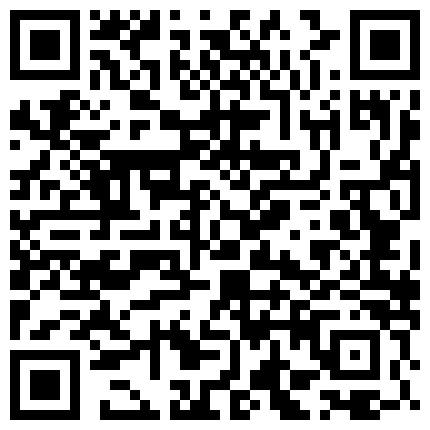颜值不错 身材丰满大奶主播 口交道具 椅子上漏奶露逼诱惑 假JJ插逼 骑乘 后入式插 手指抠逼高潮喷水的二维码