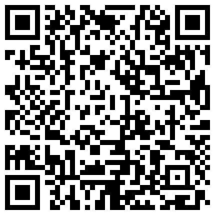土豪大神性爱约炮甄选 性感网红被扣逼喷水和社会纹身御姐 爆操良家人妻 完美露脸 高清720P版的二维码