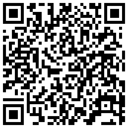 通过地中海服务中心邀请的超短裙黑丝大奶漂亮小妹加了1000元才同意啪啪大叫：好大,好舒服,操的我淫水直流!的二维码