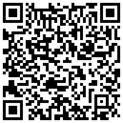 佛爷经典大作-约操气质漂亮的美女少妇竟然搞了她9次高潮,从开始一直喊：我要,我要.到最后求饶不要了.操瘫痪了!的二维码