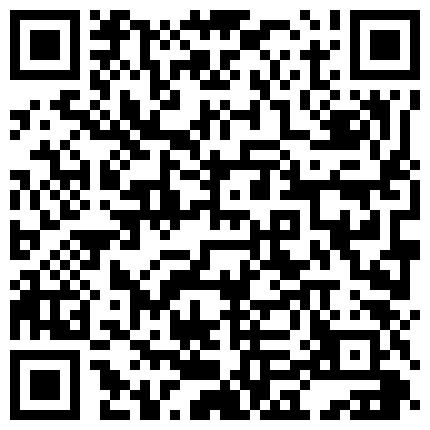 新流出黑客破解家庭网络摄像头偷拍小哥早上醒来精力旺盛激情草媳妇的二维码