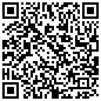 一代炮王，疯狂的做爱机器，【山鸡岁月】，完整版未流出，2000忽悠足浴店年轻妹子开房，白嫩苗条好久没做很饥渴的二维码