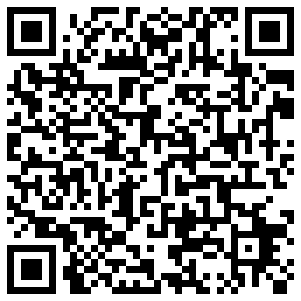 精力旺盛的小伙子约炮开房一直盯着妹子B看,看得妹子不好意思了,两个小时超多体位,射了两次的二维码