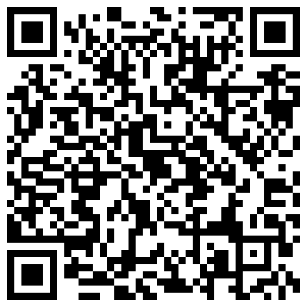 幹 死 你 騷 貨   我 就 是 騷 嗎 你 去 幹 死 別 人 ， 夫 妻 在 家 自 拍 視 頻 流 出   是 老 婆 特 意 爲 老 公 拍 說 想 她 時 看 看的二维码