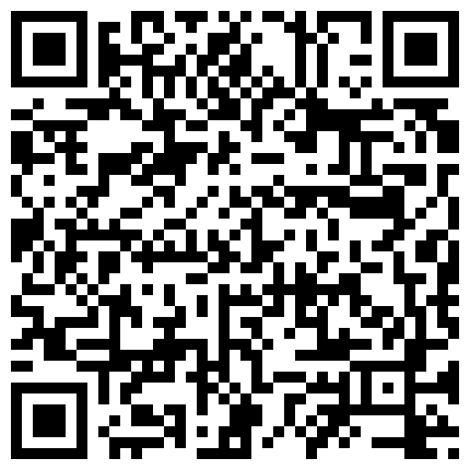 锅盖头老铁高价约炮高质量外围轻少妇，一打的现金啊，漂亮少妇就是好，有高颜值床上技巧又好，总体很值的二维码