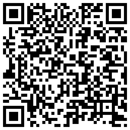 這 妞 真 棒 黑 絲 情 趣 全 程 露 臉 身 材 不 錯 ， 跟 男 友 一 起 直 播 69口 活 被 舔 奶 舔 逼 真 刺 激 ， 還 玩 滴 蠟 被 渣 男 又 摳 又 草 到 高 潮的二维码
