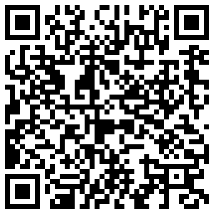 “舒服操死了好大啊操死我”对白淫荡大奶肥臀嫩穴露脸小贱货酒店被摄影师潜规则没想到这么骚很能叫1080P原档的二维码