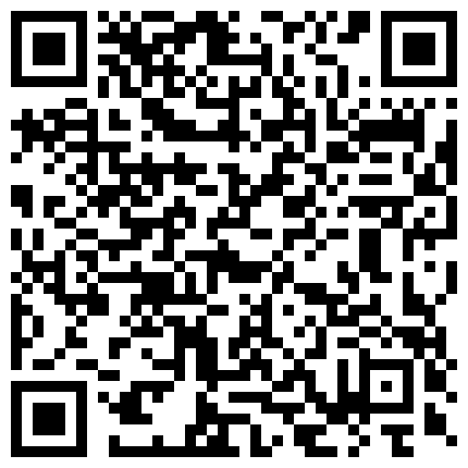 破解家庭网络摄像头偷拍纹身小伙中午和媳妇啪啪玩的花式还挺多的的二维码