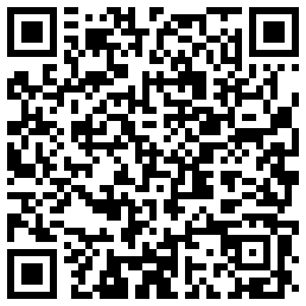 [7sht.me]淫 蕩 少 婦 帶 兩 民 工 炮 友 直 播 3P無 套 上 下 兩 洞 同 時 爆 操 地 方 口 音 有 點 搞 笑的二维码