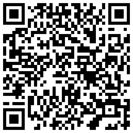【探索人间烟火】周末出来兼职大三学生妹 乖巧可爱略羞涩 闭眼享受抽插轻轻喘息好诱人的二维码