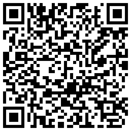 2024年10月麻豆BT最新域名 252226.xyz 360摄像头偷拍超漂亮清纯的妹子和男友激情爱爱，男人失去理智内射三次都虚脱了还喊着要的二维码