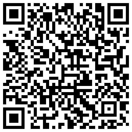 522589.xyz 曾火爆网路的本土情侣日常性爱影档 极品身材漂亮正妹双乳浑圆丰满口交啪啪潮吹-完整版的二维码