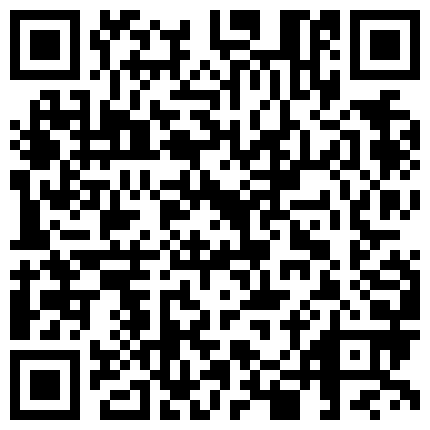 晚上冒死TP对面漂亮小姐姐洗香香 那是我暗恋很久的美眉 终于深入了解了一下 无水纯净版的二维码