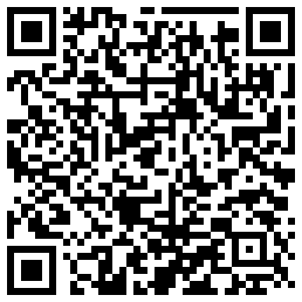 漂亮美女男友啪啪自拍,插的还不够加上道具,微肉肉的身材，脸蛋很可爱,附日常照片24P，高清1080P原版无水印的二维码