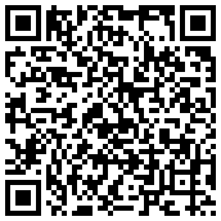 路边骗到的性感辣妹带回家里慢慢调教的二维码