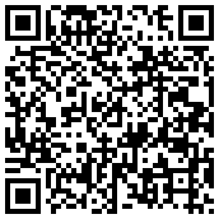 身体比较敏感学生妹大战康先生露脸正脸超美前凸后翘的身材搭配死库紧身衣侧脸超像【迪丽热巴】的学生妹的二维码