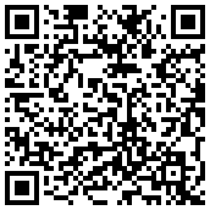 “痛痛 讨厌哥哥 坏哥哥 喜欢看你抖 我才不喜欢”可爱小内内美眉被操到几次抽搐 娃娃音很会叫 对白精彩的二维码