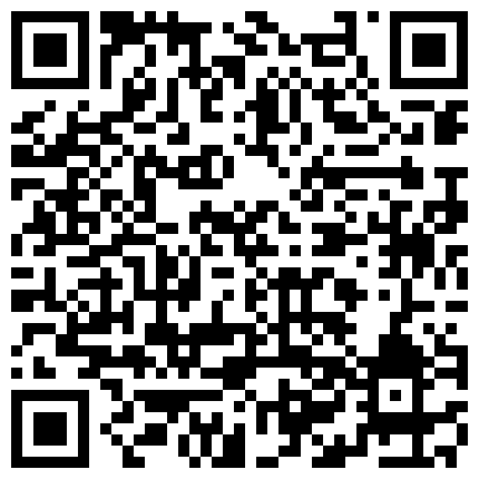 正妹主播清新自慰_买了假屌终于派上用场_上百粉丝希望坐上去摇__ev.mp4的二维码