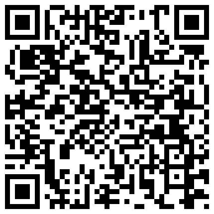 89.漂亮美女新加坡留学生流出金毛男友操得好卖力2 外表清純骨子裏淫蕩的美女穿著情趣裝瘋狂插逼自慰 在校学生嫩妹子破处实录5超紧处女嫩逼第一次插入的二维码