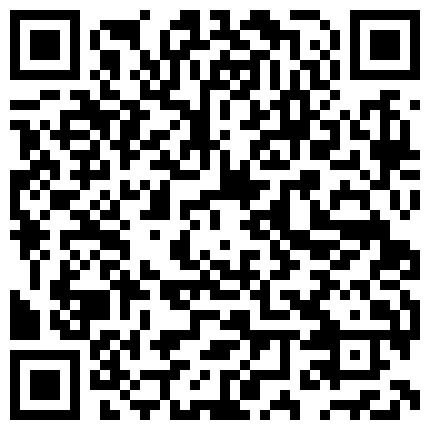 爆艹极品敏感体质学生妹直接干喷水，眼神恍惚仰天长啸只为索取下体的强烈快感 乘骑疯狂榨汁的二维码