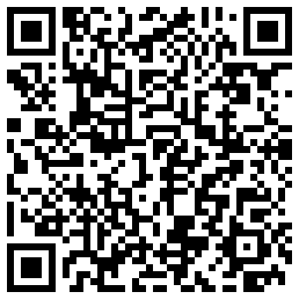 你给别人看想想害羞 妹子开始拍还害羞后面到了高潮在镜头前就各种卖骚 乳晕真大真粉的二维码