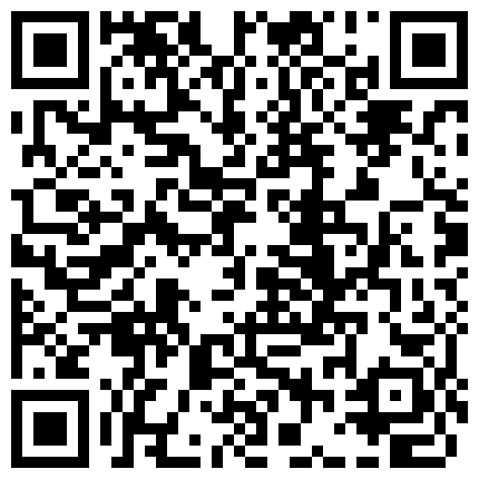 很火的艺校系列未流出合集完整版妹纸居家脱衣自慰剧情演绎很有表演天赋1080P高清的二维码