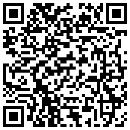 239258.xyz 初尝禁果不太久的生涩小情侣打炮露脸自拍泄密流出 带入感很强 对号入座似曾相识的感觉的二维码