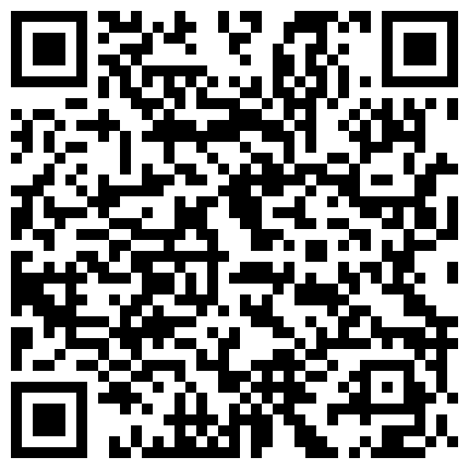 清晰露脸——极品肉丝高跟空姐沙发上把很吓人的包皮鸡巴当气球吹吸吮起来很有感觉性欲高涨尝试肛交的二维码