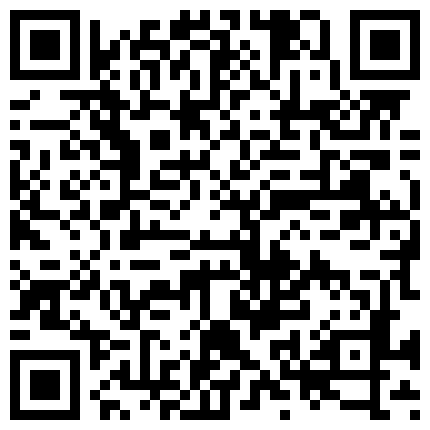 659388.xyz 网友们关注了好几年的女神终于下海了，可把大家兴奋的，小骚货一张极致精美的网红脸，骑在上面插入 蜜臀对着你摇呀摇的二维码