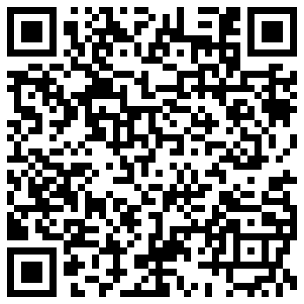 六月流出破解家庭网络摄像头偷拍性欲很强的中年农村夫妻晚上干完早上还要干的二维码
