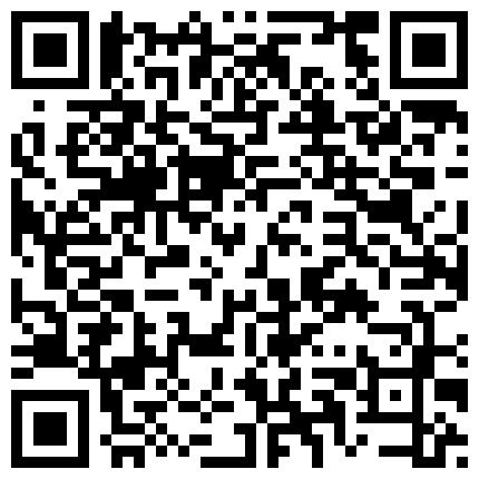 趁表哥睡觉偷偷和漂亮表嫂在卫生间偷情坐在马桶盖上操完又扶着门干担心听见强忍着呻吟很刺激的二维码