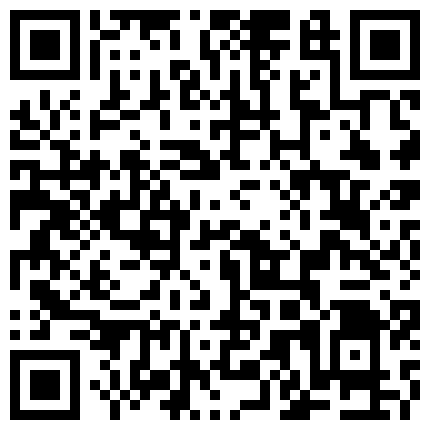 北京表演系小骚逼跟小哥哥的离别炮，口交足交特写自慰勾引，淫欢连篇各种姿势爆草呻吟，尽情的释放自己的二维码