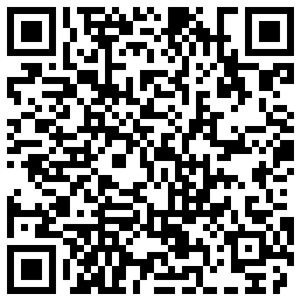 两男干一女一个玩玩换一个一个继续拍摄干一个小时小姐也累了休矣一会在干起来，小姐真是骚的二维码