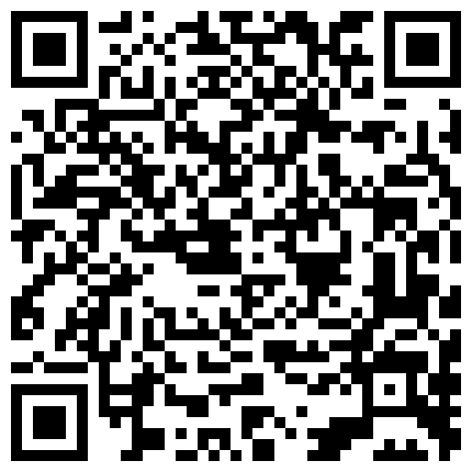 661188.xyz 吃了春药的媳妇：啊啊老公停不下来了老公，受不了啦，快来艹我老公， 老公：不要停，艹死她的二维码