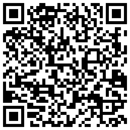 颜值不错 身材丰满大奶主播 口交道具 椅子上漏奶露逼诱惑 假JJ插逼 骑乘 后入式插 手指抠逼高潮喷水的二维码