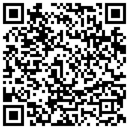 掰开淫穴黑木耳狂操禁止内容出售高清做爱视频完整版详情看的二维码