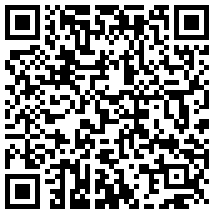 2024年11月麻豆BT最新域名 652969.xyz 新人学生妹下海！【一只甜甜】戴着眼镜，包子脸，发育得真不错，酒店约炮啪啪，小骚逼床上很给力的二维码