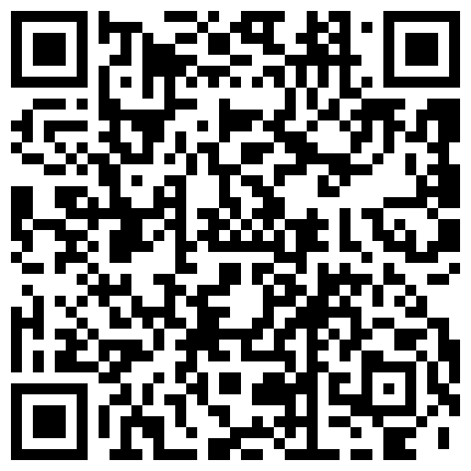 2024年11月麻豆BT最新域名 525658.xyz 自然房还在军训的大学生情侣抽空开房啪啪啪小伙子花样不少旋转式抽插干的苗条妹子嗲叫不停歇一会又干一炮的二维码