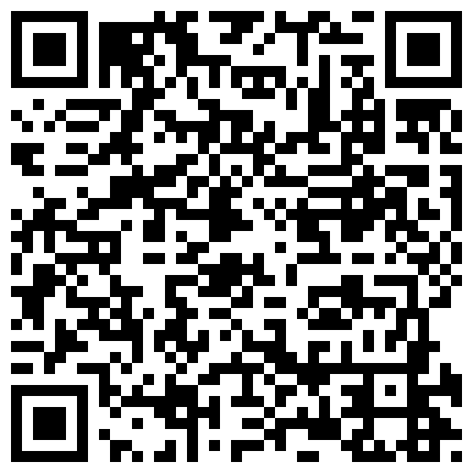 下午场，【去哪儿嫖一下】，和情人少妇幽会，换上学生装网袜，风骚饥渴含着鸡巴不停，后入淫穴水汪汪，高清源码录制的二维码