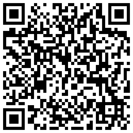 内射小萝莉：啊啊啊啊不许拍我，不看不看，人家好困啊，睁不开眼睛，啊~啊~哥哥哥哥。 男：看镜头，这样你才会绝对羞耻！的二维码