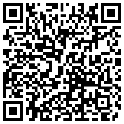老板家的四姨太就是会勾人，情趣装会发骚声音甜美勾人，骚逼水很多道具抽插放声浪叫，激情抽插，高潮不断的二维码