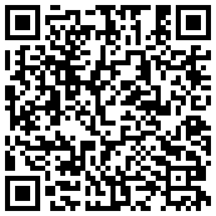 最新南京超模准空姐玩刺激和屌丝男私聊视频流出 全程指挥玩美乳浪穴 自慰喷水撩骚 绝版收藏 高清超长版的二维码