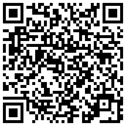 668800.xyz 20岁骚逼老婆，下班回来换上性感黑丝，诱惑调戏我操她啪啪~老婆；老公你鬼鬼头好大，好舒服，喜欢我这么爽嘛，啊~受不了拉，要高潮啦！的二维码