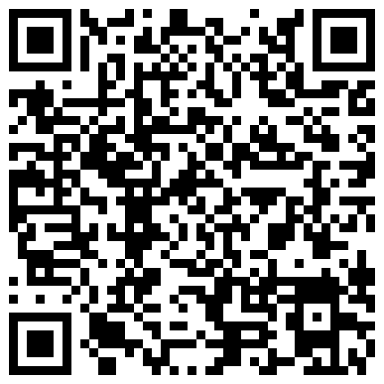 偷 情 嫂 子 綁 起 來 玩 弄 ， 帶 上 口 球 極 盡 風 騷 ， 揉 著 奶 子 草 著 逼 口 交 大 雞 巴 ， 淫 亂 的 呻 吟 刺 激的二维码
