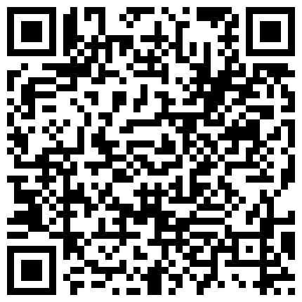 2024年11月麻豆BT最新域名 525658.xyz 《居家摄像头破解》漂亮学生妹在家也会按耐不住摸逼玩几下 ️边看手机啪啪小视频边玩穴的二维码