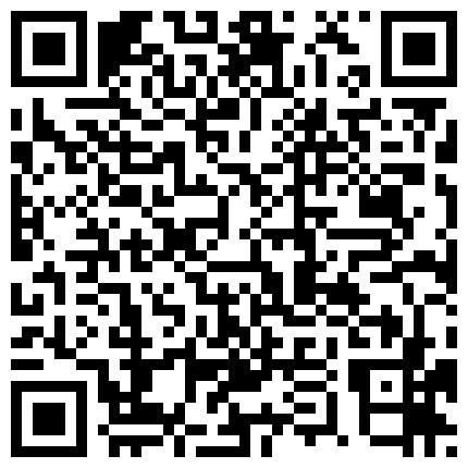 趁表哥睡觉偷偷和漂亮表嫂在卫生间偷情 坐在马桶盖上操完又扶着门干 担心听见强忍着呻吟很刺激的二维码