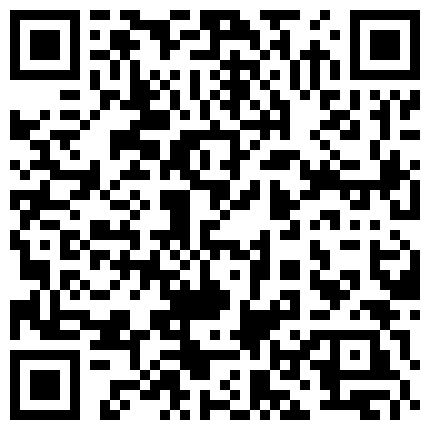 552229.xyz 最新流出黑客 ️破解家庭网络摄像头偷拍各种夫妻啪啪啪5草到一半接电话鸡巴插在里面的二维码