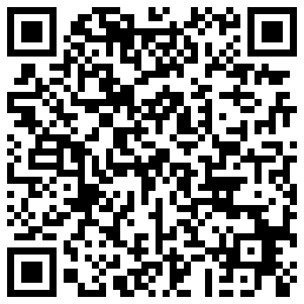 【百度云泄密系列】一对清纯未踏入社会的小情侣性爱视频附带日常居家自拍的二维码